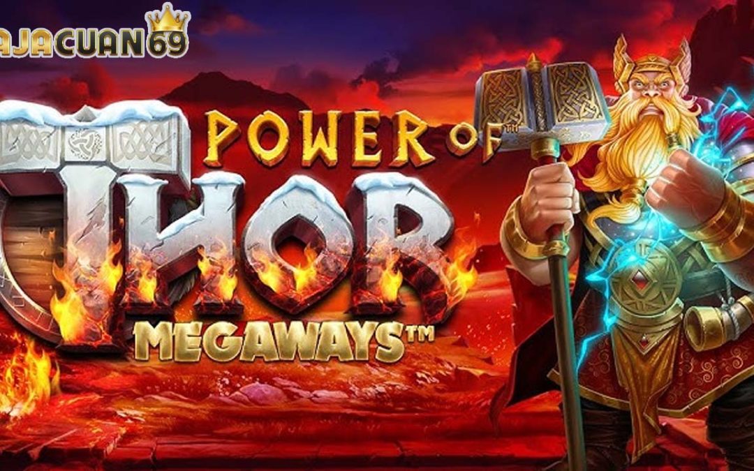 Cara Bermain Judi Slot Online Power Of Thor Megaways